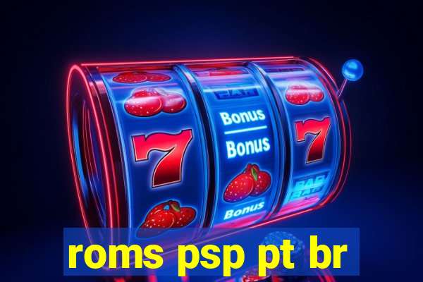 roms psp pt br